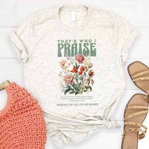Who I Praise Tee